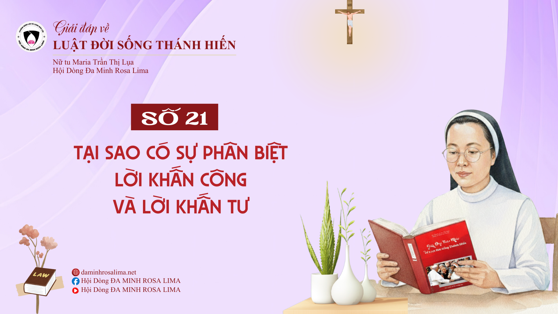 Giải đáp về luật Đời sống Thánh hiến_Số 21: Tại sao có sự phân biệt giữa LỜI KHẤN CÔNG và LỜI KHẤN TƯ?